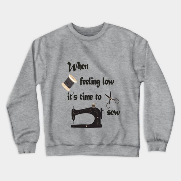 when feeling low it's time to sew Crewneck Sweatshirt by DunieVu95